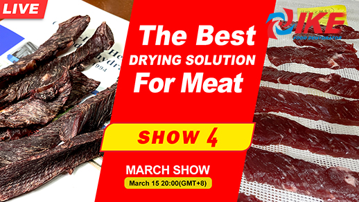 Livestream-IKE มีนาคม SHOW 4 ที่ดีที่สุดในการอบแห้ง Solution สำหรับเนื้อสัตว์