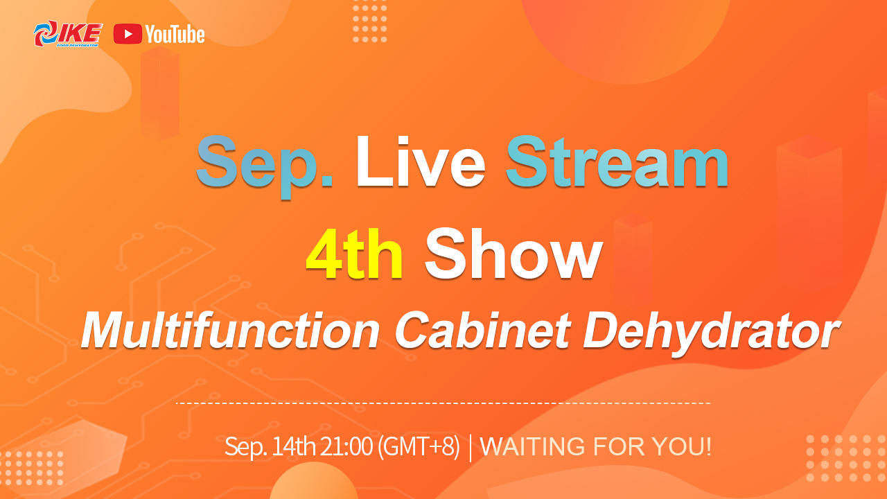 September Livestream-4th Show Multifunction Cabinet Dehydrator